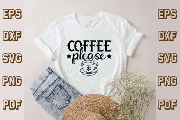 Coffee Please SVG: A Coffee Lover’s Graphic for T-Shirt Designs & Digital Products