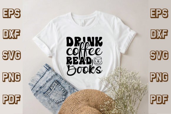 Drink Coffee Read Books Svg, Coffee Svg: A Designer’s Real-World Review