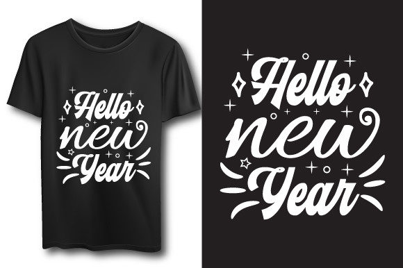 Hello New Year Typography Quotes T-shirt Graphics & Print Templates