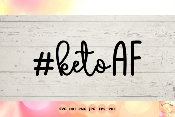 Keto AF Svg: A Bold Choice for Diet-Themed Embroidery