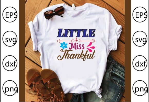 Little Miss Thankful: A Heartfelt Graphic for T-Shirt Designs & Marketing Visuals
