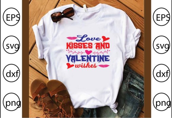 Love Kisses and Valentine Wishes Graphics for T-Shirt Designs & Crafting