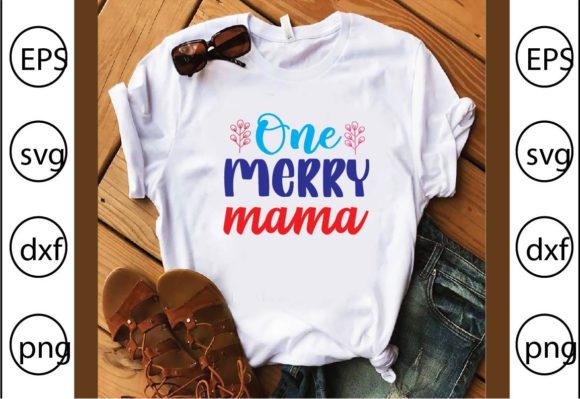 One Merry Mama SVG Graphics for T-Shirt Designs & Digital Products