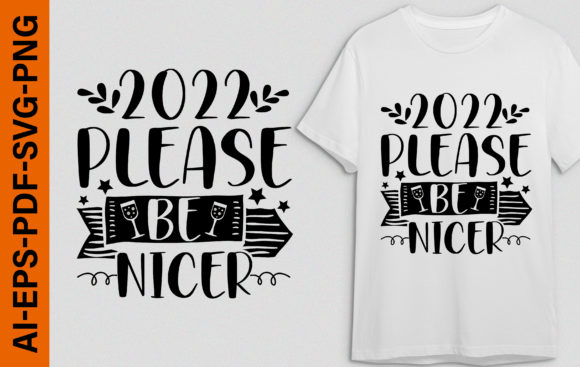 PLEASE BE NICE , New Year T-shirt – Festive Graphics for Local Branding