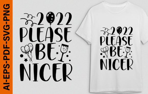 PLEASE BE NICER, New Year T-shirt – A Fresh Graphic Design Asset for Content Publishers