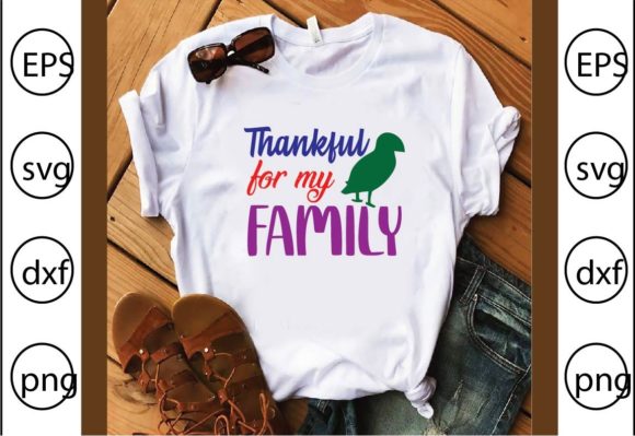 Thankful for My Family T-Shirt Graphics: A Designer’s Review for Brand Storytelling