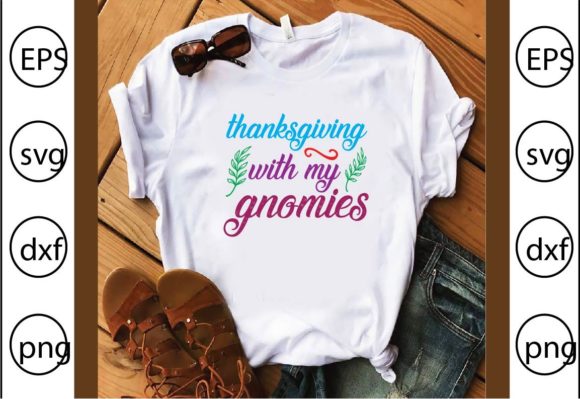 Thanksgiving with My Gnomies: A Cozy Graphic for T-Shirt Designs & Seasonal Marketing