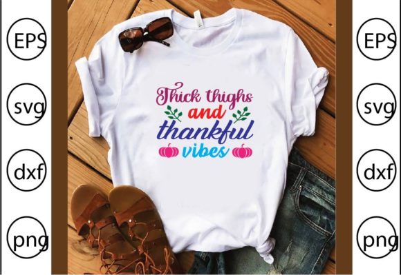 Thick Thighs and Thankful Vibes: A Designer’s Honest Review of a T-Shirt Graphics Asset