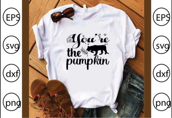 You're the Pumpkin Graphics for T-Shirt Designs